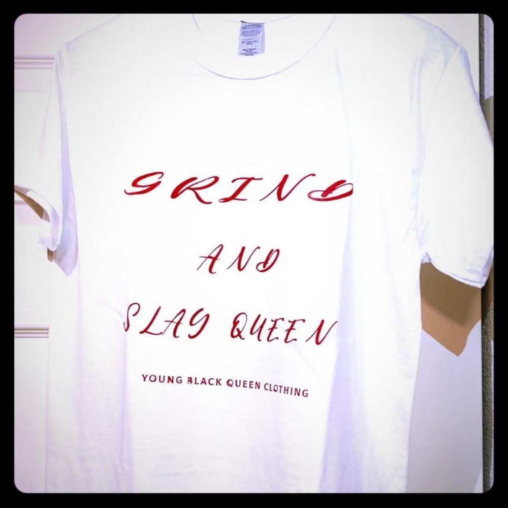 Grind and Slay Queen Tshirt